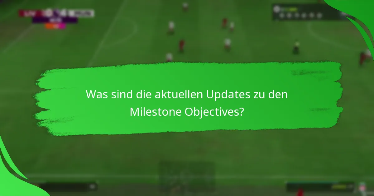 Wie schließe ich die Milestone Objectives im Ultimate Team ab?