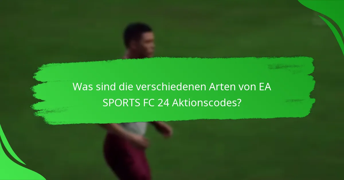 Wie löst man EA SPORTS FC 24 Aktionscodes ein?