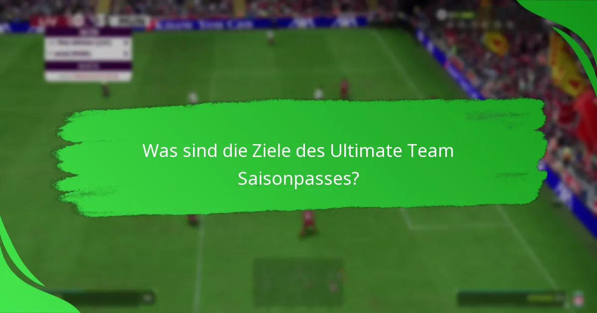 Wie sind die Stufen im Ultimate Team Saisonpass strukturiert?