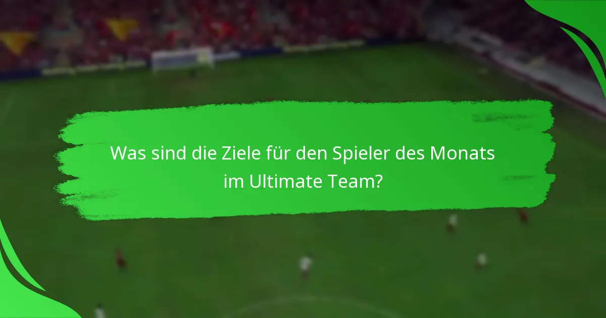 Welche Belohnungen können aus den Zielen des Spielers des Monats verdient werden?