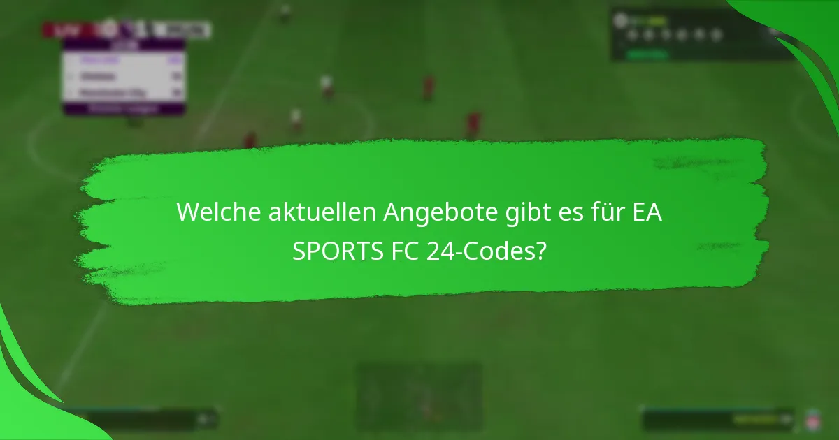 Welche Plattformen unterstützen EA SPORTS FC 24-Codes?