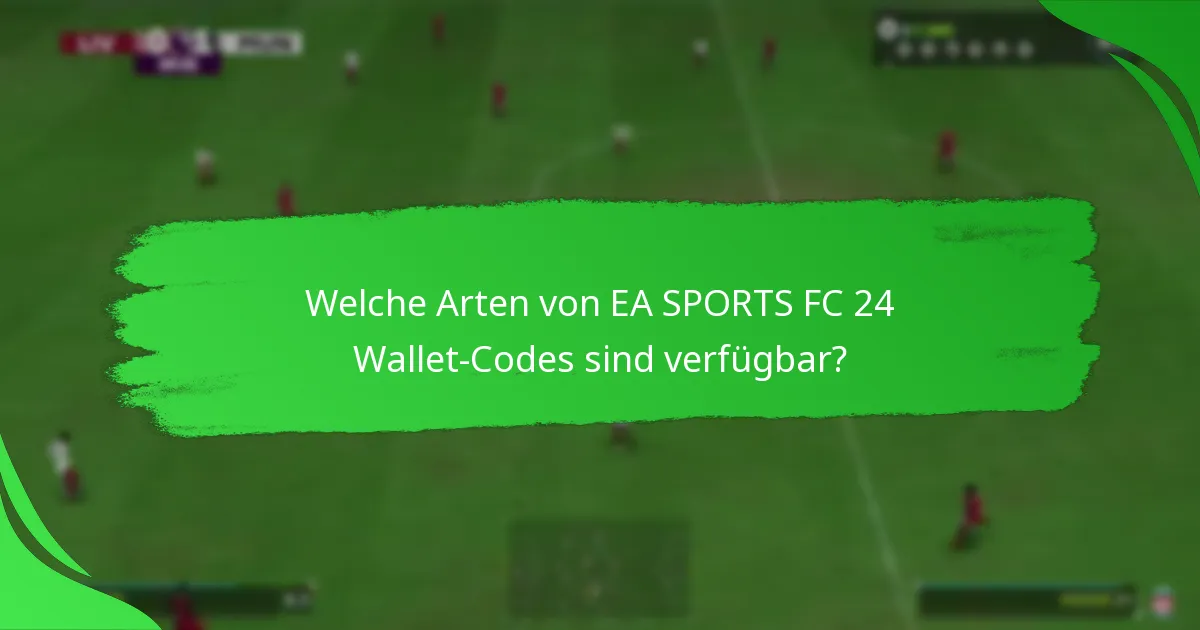 Wie kann ich EA SPORTS FC 24 Wallet-Codes einlösen?
