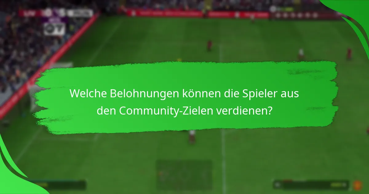 Welche Belohnungen können die Spieler aus den Community-Zielen verdienen?