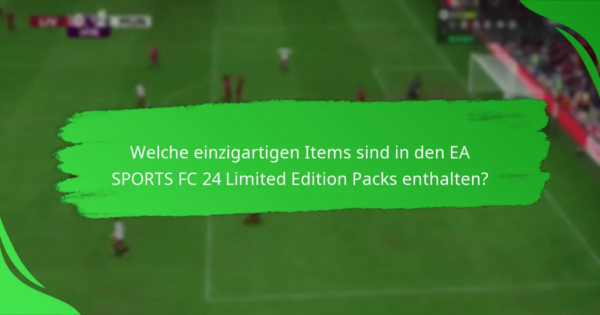 Was sind die Preisoptionen für die EA SPORTS FC 24 Limited Edition Packs?