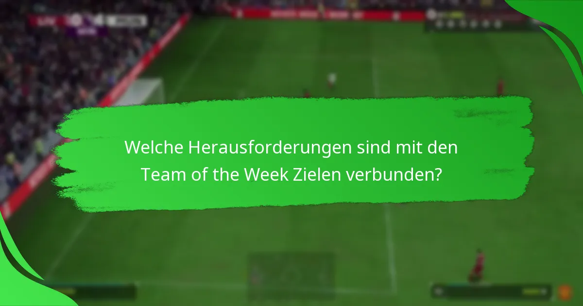 Welche Spielerobjekte sind im aktuellen Team of the Week vertreten?