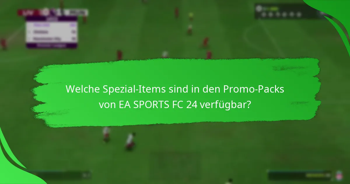 Wann sind die Promo-Packs von EA SPORTS FC 24 verfügbar?