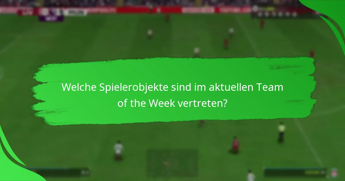 Welche Herausforderungen sind mit den Team of the Week Zielen verbunden?